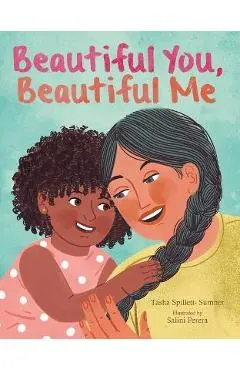 Beautiful You, Beautiful Me - Tasha Spillett-sumner