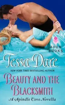 Beauty and the Blacksmith: A Spindle Cove Novella, Paperback/Tessa Dare