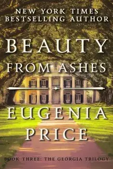 Beauty from Ashes, Paperback/Eugenia Price