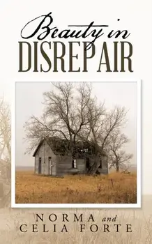 Beauty in Disrepair, Paperback/Norma Forte