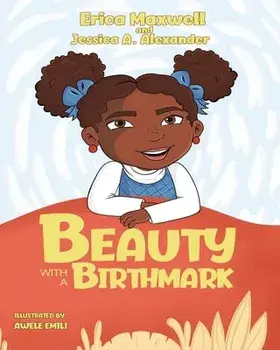 Beauty With A Birthmark, Paperback/Erica Maxwell