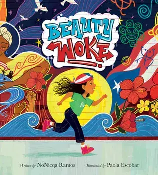 Beauty Woke, Hardcover/Nonieqa Ramos