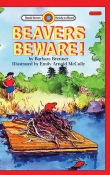 Beavers Beware!. Level 2, Hardback/Barbara Brenner