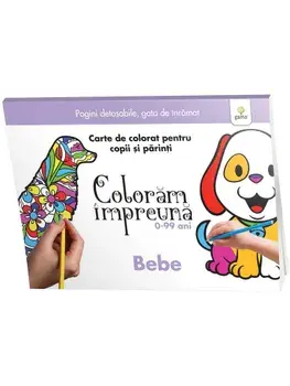 Bebe. Carte de colorat pentru copii si parinti/***