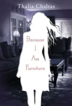 Because I Am Furniture, Paperback/Thalia Chaltas