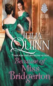 Because of Miss Bridgerton, Paperback/Julia Quinn