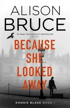 Because She Looked Away, Paperback/Alison Bruce