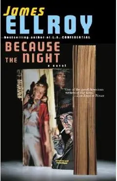 Because the Night - James Ellroy