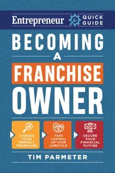 Becoming a Franchise Owner, Paperback/Tim Parmeter