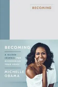 Becoming. A Guided Journal for Discovering Your Voice, Hardback/Michelle Obama