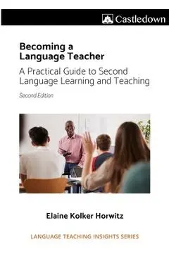 Becoming a language teacher A practical guide to second language learning and teaching (2nd ed). - Elaine Horwitz