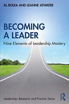 Becoming a Leader. Nine Elements of Leadership Mastery, Paperback/Leanne Atwater