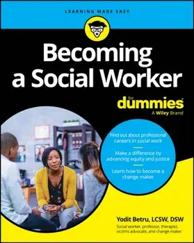 Becoming A Social Worker For Dummies, Paperback/Yodit Betru
