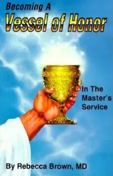Becoming a Vessel of Honor, Paperback/Rebecca Brown
