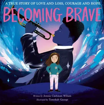 Becoming Brave, Paperback/Jennie Cashman Wilson