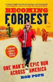 Becoming Forrest. One Man's Epic Run Across America, Paperback/Rob Pope