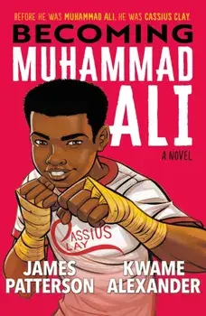 Becoming Muhammad Ali, Paperback/Kwame Alexander