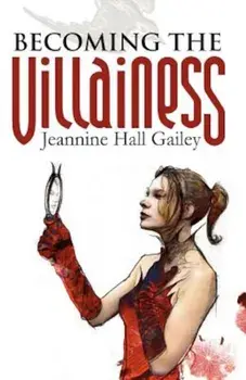 Becoming the Villainess, Paperback/Jeannine Hall Gailey