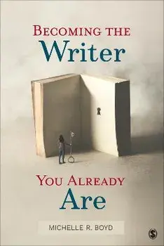 Becoming the Writer You Already Are, Paperback/Michelle R. Boyd