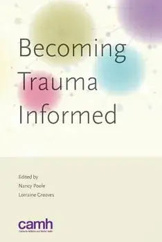 Becoming Trauma Informed, Paperback/Lorraine Greaves