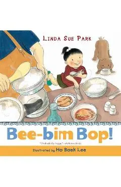 Bee-Bim Bop! - Linda Sue Park