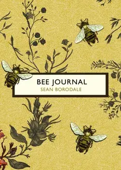 Bee Journal (The Birds and the Bees), Paperback/Sean Borodale
