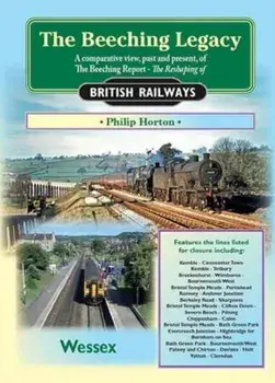 Beeching Legacy, Paperback/Philip Horton