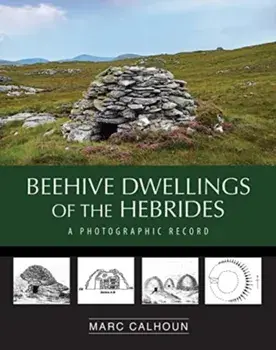 Beehive Dwellings of the Hebrides, Paperback/Calhoun