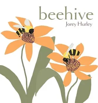 Beehive, Hardcover/Jorey Hurley