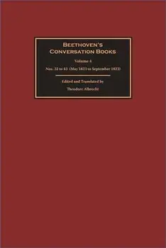 Beethoven's Conversation Books. Volume 4: Nos. 32 to 43 (May 1823 to September 1823), Hardback/***