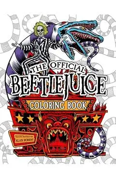 Beetlejuice: The Official Coloring Book - Alan Robert