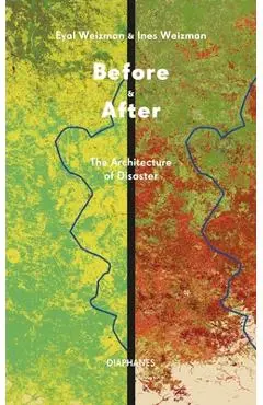 Before & After: The Architecture of Disaster - Eyal Weizman
