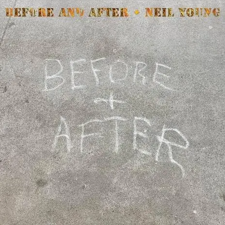 Before and After - Blu-Ray Disk | Neil Young