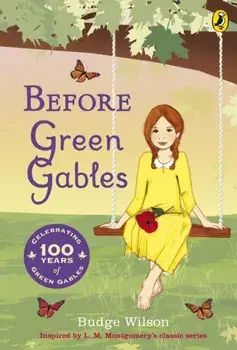 Before Green Gables, Paperback/Budge Wilson