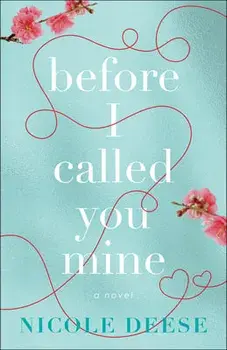 Before I Called You Mine, Paperback/Nicole Deese