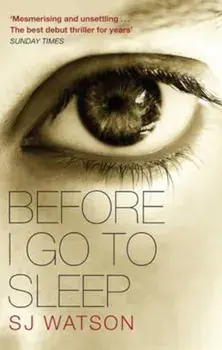 Before I Go To Sleep, Paperback/S J Watson