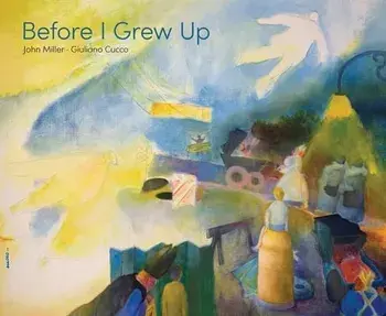 Before I Grew Up, Hardback/John Miller