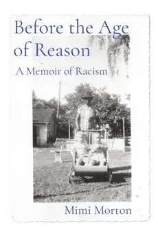 Before the Age of Reason: A Memoir of Racism, Paperback/Mimi Morton