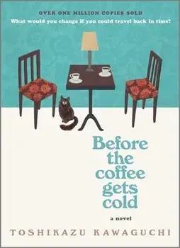 Before the Coffee Gets Cold, Hardcover/Toshikazu Kawaguchi
