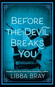 Before the Devil Breaks You. Diviners Series: Book 03, Paperback/Libba Bray