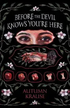 Before the Devil Knows You're Here, Hardback/Autumn Krause