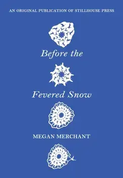 Before the Fevered Snow, Paperback/Megan Merchant