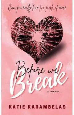 Before We Break - Katie Karambelas
