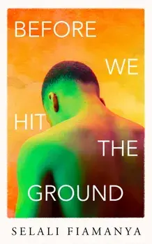 Before We Hit the Ground, Paperback/Selali Fiamanya