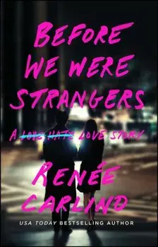 Before We Were Strangers. A Love Story, Export (Local Printing), Paperback/Renee Carlino