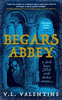 Begars Abbey. Main, Hardback/V.L. Valentine