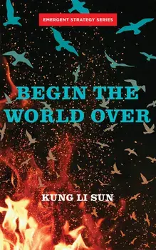 Begin The World Over, Paperback/Kung Li Sun