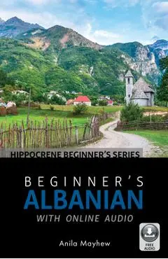 Beginner's Albanian with Online Audio - Anila Mayhew