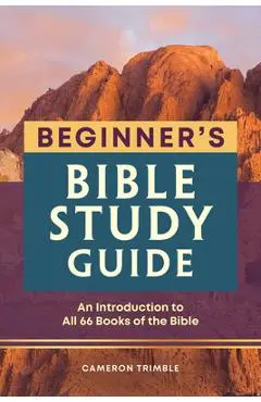 Beginner's Bible Study Guide: An Introduction to All 66 Books of the Bible - Cameron Trimble