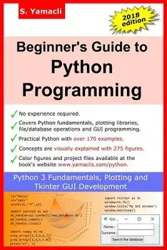 Beginner's Guide to Python Programming: Learn Python 3 Fundamentals, Plotting and Tkinter GUI Development Easily, Paperback/Serhan Yamacli